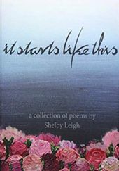 It Starts Like This: a collection of poetry