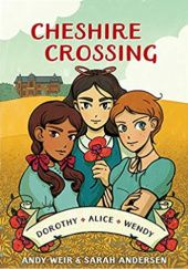 Okładka książki Cheshire Crossing Sarah Andersen, Andy Weir