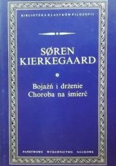Okładka książki Bojaźń i drżenie; Choroba na śmierć Søren Aabye Kierkegaard