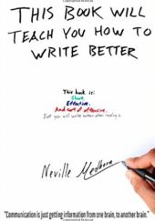 Okładka książki This book will teach you how to write better Neville Medhora