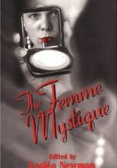 Okładka książki The Femme Mystique Lesléa Newman