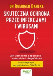 Okładka książki Skuteczna ochrona przed infekcjami i wirusami. Ruediger Dahlke