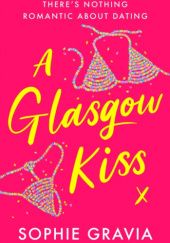 Okładka książki A Glasgow Kiss Sophie Gravia