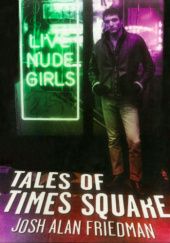 Okładka książki Tales of Times Square Josh Alan Friedman