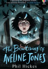 Okładka książki The Bewitching of Aveline Jones Phil Hickes