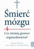 Okładka książki Śmierć mózgu. Czy istnieją granice organodawstwa? Regina Breul
