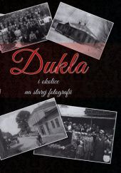 Okładka książki Dukla i okolice na starej fotografii Justyna Chabińska