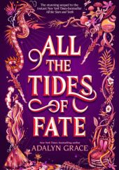 Okładka książki All the Tides of Fate Adalyn Grace