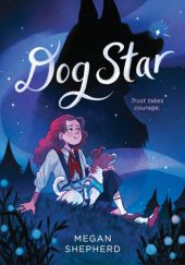 Okładka książki Dog Star Megan Shepherd