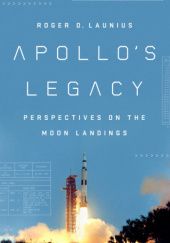 Okładka książki Apollo's Legacy: Perspectives on the Moon Landings Roger D. Launius