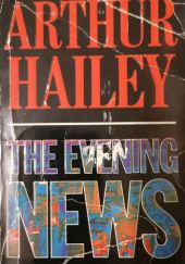 Okładka książki The evening news Arthur Hailey