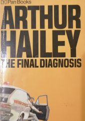 Okładka książki The final diagnosis Arthur Hailey