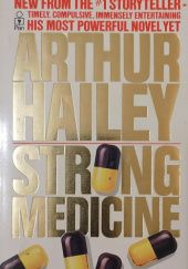 Okładka książki Strong Medicine Arthur Hailey
