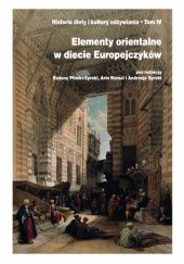 Okładka książki Elementy orientalne w diecie Europejczyków Arin Namal, Bożena Płonka-Syroka, Andrzej Syroka