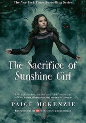 Okładka książki The Sacrifice of Sunshine Girl Paige McKenzie, Nancy Ohlin