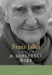 Okładka książki Życie w obecności Boga Franz Jalics SJ