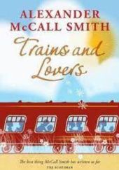 Okładka książki Trains and lovers Alexander McCall Smith