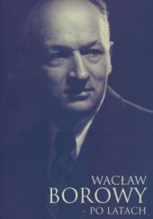 Okładka książki Wacław Borowy - po latach Tomasz Chachulski, Jerzy Snopek