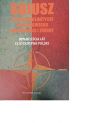Okładka książki Sojusz Północnoatlantycki w środowisku niepewności i zmiany praca zbiorowa
