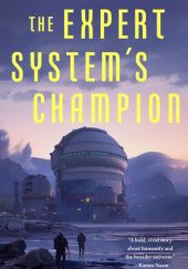 Okładka książki The Expert System's Champion Adrian Tchaikovsky