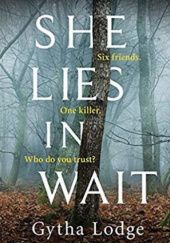 Okładka książki She Lies in Wait Gytha Lodge