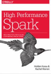 Okładka książki High Performance Spark Karau Holden, Rachel Warren