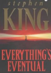 Okładka książki Everything's Eventual Stephen King
