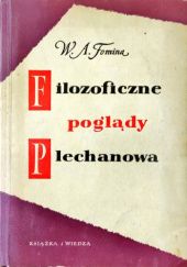 Okładka książki Filozoficzne poglądy Plechanowa W. A. Fomina