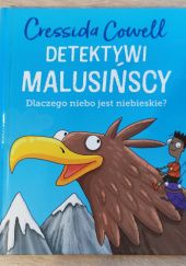 Okładka książki Detektywi Malusińscy Dlaczego niebo jest niebieskie? Cressida Cowell