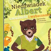 Okładka książki Niedźwiadek Albert – uważność i wybaczanie Agnieszka Pawłowska