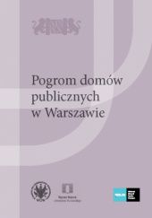 Okładka książki Pogrom domów publicznych w Warszawie Aleksandra Jakubczak