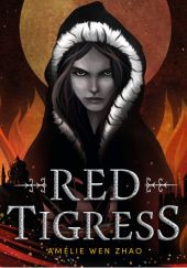 Okładka książki Red Tigress Amélie Wen Zhao