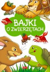 Okładka książki Bajki o zwierzętach Hans Christian Andersen, Ezop, Jacob Grimm, Wilhelm Grimm, Ignacy Krasicki