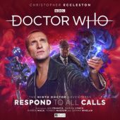 Okładka książki Doctor Who: The Ninth Doctor Adventures: Respond to All Calls Timothy X Atack, Tim Foley, Lisa McMullin