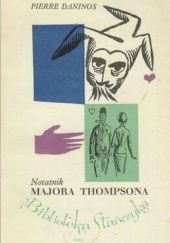 Okładka książki Notatnik majora W. Marmaduke'a Thompsona: Major Thompson odkrywa Francję Pierre Daninos