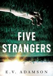 Okładka książki Five Strangers E.V. Adamson