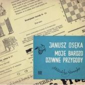 Okładka książki Moje bardzo dziwne przygody Janusz Osęka