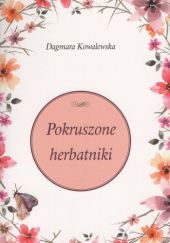 Okładka książki Pokruszone herbatniki Dagmara Kowalewska
