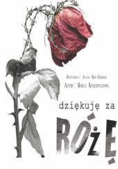 Okładka książki Dziękuję za różę Maria Kuncewiczowa