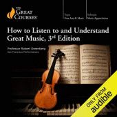 Okładka książki How to Listen to and Understand Great Music, 3rd Edition Robert Greenberg