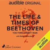 Okładka książki The Life & Times of Beethoven. The First Angry Man Robert Greenberg