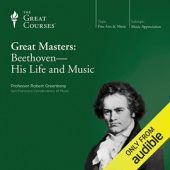 Okładka książki Great Masters: Beethoven - His Life and Music Robert Greenberg