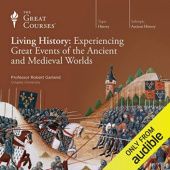 Okładka książki Living History: Experiencing Great Events of the Ancient and Medieval Worlds Robert Garland