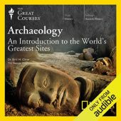 Okładka książki Archaeology: An Introduction to the World's Greatest Sites Eric H. Cline