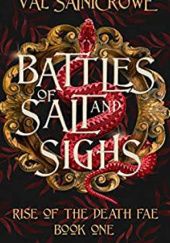 Okładka książki Battles of Salt and Sighs Val Saintcrowe