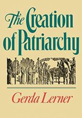 Okładka książki The Creation of Patriarchy Gerda Lerner