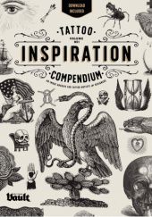 Okładka książki Tattoo Inspiration Compendium: An Image Archive for Tattoo Artists and Designers Kale James