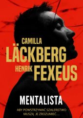 Okładka książki Mentalista Henrik Fexeus, Camilla Läckberg