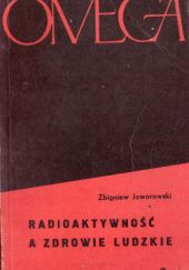 Okładka książki Radioaktywność a zdrowie ludzkie Zbigniew Jaworowski