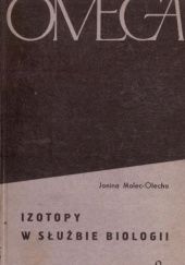 Okładka książki Izotopy w służbie biologii Janina Malec-Olecha